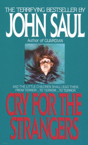 Cry for the Strangers: A Novel by John Saul