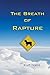 The Breath of Rapture by 
