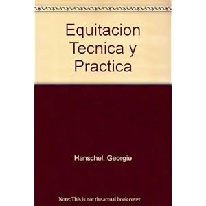 Equitacion Tecnica y Practica (Spanish Edition)