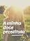 Livro A MINHA DOCE PROSTITUTA