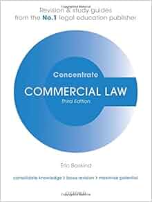 Commercial Law Concentrate Law Revision And Study Guide