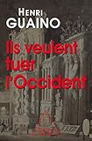 Ils veulent tuer l'Occident by 