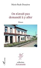 On n'avait pas demandé à y aller