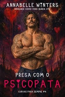 Livro Presa com o psicopata (Curvas para sempre: romances de amor instantâneo Livro 4)