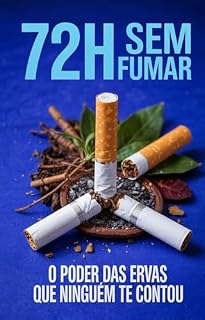 Livro 72 HORAS SEM FUMAR: O poder das Ervas que ninguém te contou