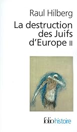 La  destruction des Juifs d'Europe