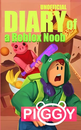 Unofficial Diary of a Roblox Noob: Piggy (Book 1) (Diary of a Roblox Noob - Unofficial Roblox Book Series for Kids) Unofficial Diary of a Roblox Noob: Piggy (Book 1) (Diary of a Roblox Noob - Unofficial Roblox Book Series for Kids) Unofficial Diary of a Roblox Noob: Piggy (Book 1) (Diary of a Roblox Noob - Unofficial Roblox Book Series for Kids) Paperback