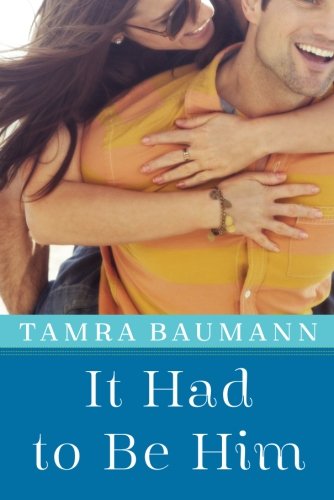 It Had to Be Him (An It Had to Be Novel)