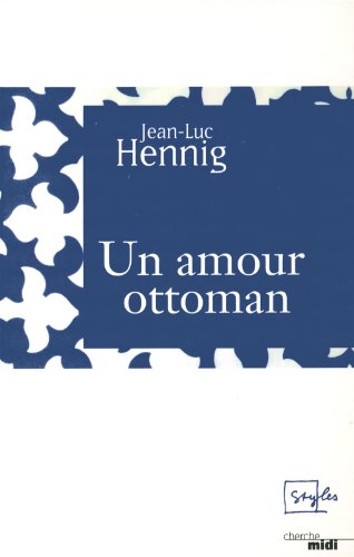 Un  amour ottoman