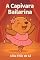 Livro A Capivara Bailarina: Infantil
