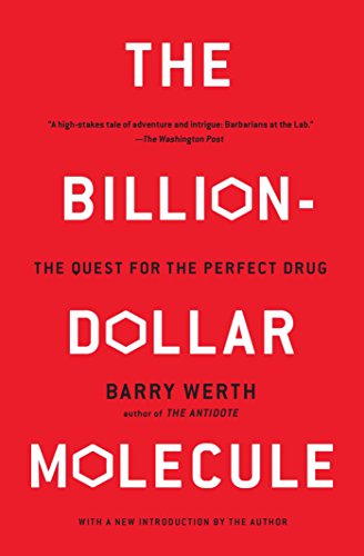 [D.O.W.N.L.O.A.D] The Billion Dollar Molecule: One Company's Quest for the Perfect Drug [D.O.C]
