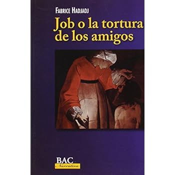 Job o la tortura de los amigos. Teatro (BAC NARRATIVA)