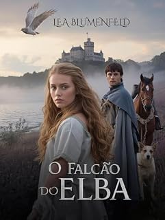 Livro O Falcão do Elba: A donzela e o estandarte (Entre a Honra e o Coração Livro 2)