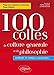 100 colles culture générale et de philosophie : Méthode et corrigés commentés by 