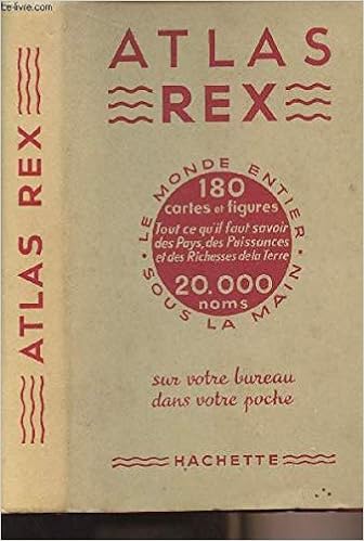 Atlas Rex Le Tour Du Monde En 180 Cartes Cartons Et - 