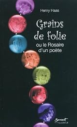 Grains de folie ou Le rosaire d'un poète