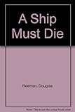 A Ship Must Die