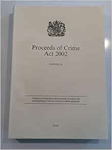 Proceeds of Crime Act 2002 (Public General Acts Elizabeth II) The