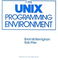The Unix Programming Environment (Prentice-Hall Software Series)