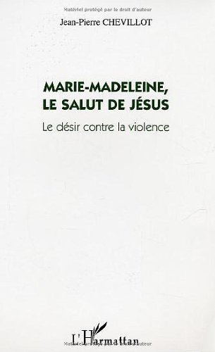 Marie-Madeleine, le salut de Jésus