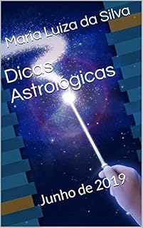 Livro Dicas Astrológicas: Junho de 2019