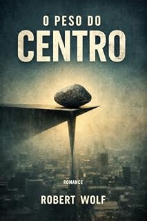 Livro O Peso do Centro