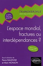 L' espace mondial, fractures ou interdépendances ?