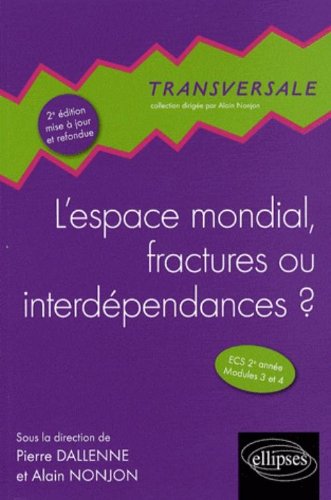 L' espace mondial, fractures ou interdépendances ?