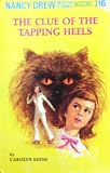 The Clue of the Tapping Heels. Nancy Drew Mystery Stories.