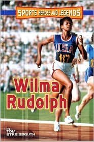 Sports Heores and Legends: Wilma Rudolph 0760775206 Book Cover