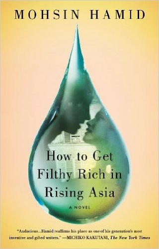 How to Get Filthy Rich in Rising Asia: A Novel (Paperback) - Common