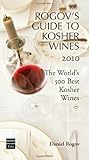 Rogov's Guide to Kosher Wines 2010 by Daniel Rogov