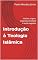 Livro Introdução à Teologia Islâmica : História, origens, expansão, princípios e textos sagrados
