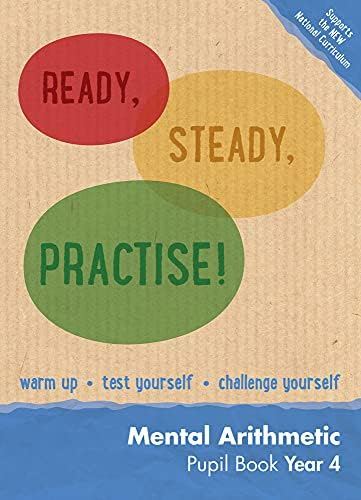 Year 4 Mental Arithmetic Pupil Book: Maths KS2 (Ready, Steady, Practise!) Paperback – 9 Sept. 2015