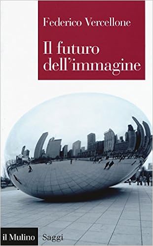 Federico Vercellone - Il futuro dell'immagine (2017)