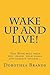 Wake Up and Live!