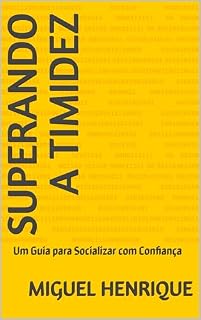 Livro Superando a Timidez: Um Guia para Socializar com Confiança