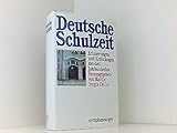 Deutsche Schulzeit: Erinnerungen u. ErzaÌˆhlungen aus 3 Jahrhunderten (German Edition) cover