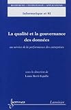 La qualité et la gouvernance des données : Au service de la performance des entreprises by 