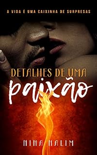 Livro DETALHES DE UMA PAIXÃO: A vida é uma caixinha de surpresas