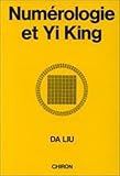 Numérologie et Yi king by 