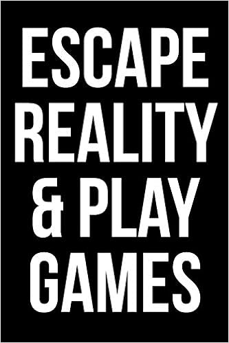escape reality and play games