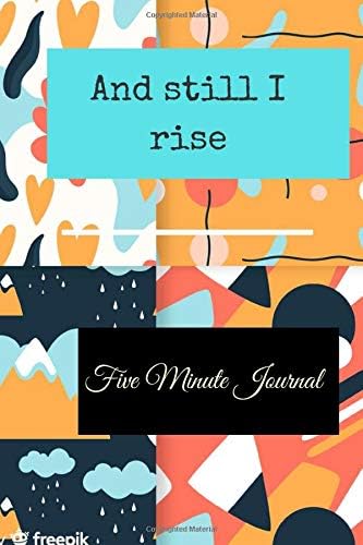 And still I rise: Five Minute Journal Paperback – 10 Oct 2019