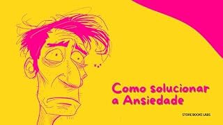 Livro Como solucionar a Ansiedade