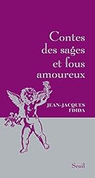 Contes des sages et fous amoureux