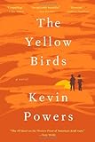 The Yellow Birds: A Novel