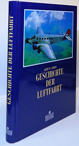 Geschichte der Luftfahrt. Völlig überarbeitete und neugestaltete Ausgabe von "History of aviation" von John W.-R. Taylor und Kenneth Munson.