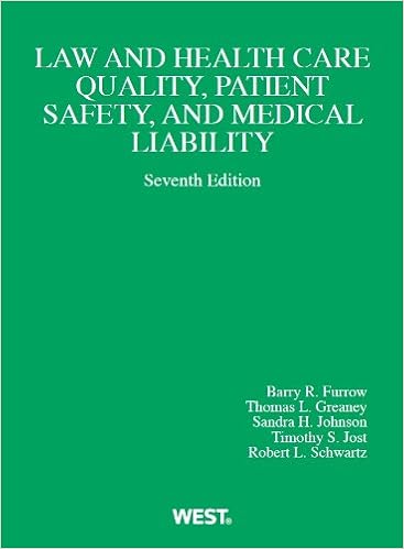 Law And Health Care Quality Patient Safety And Medical Liability 7th American Casebook Series Furrow Barry R Greaney Thomas L Sandra H Johnson Sandra H Jost Timothy Stoltzfus Schwartz Robert L 9780314279903