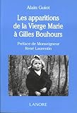 APPARITIONS DE LA VIERGE MARIE A GILLES BONHOURS (LES) (Spiritualité) by