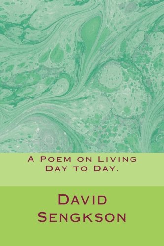 A Poem on Living Day to Day.
